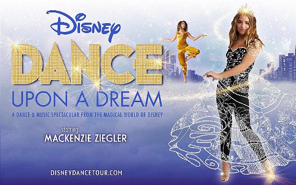 Disney Dance Upon a Dream, Starring Multi-Hyphenate Singer, Actress and Dancer Mackenzie Ziegler, Dances Across the U.S. in 2020 