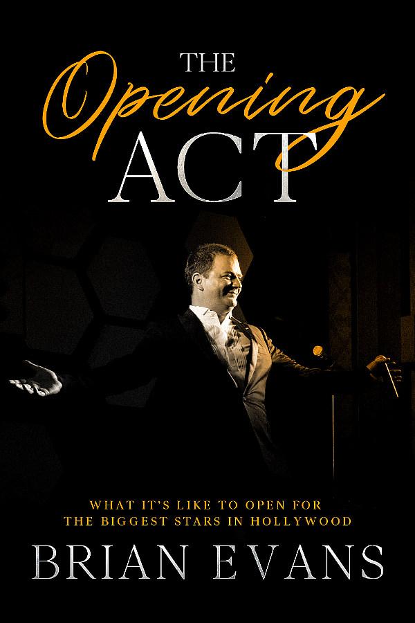 Singer Brian Evans to Author Non-Fiction Autobiography, "The Opening Act"
