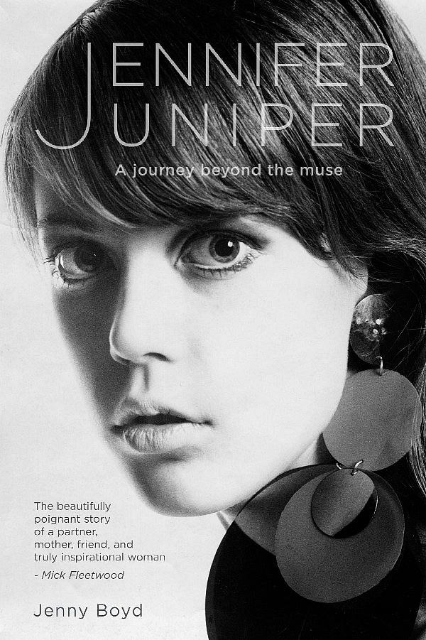 Jenny Boyd’s Memoir Jennifer Juniper: A Journey Beyond the Muse Arrives on March 26 From Urbane Publications