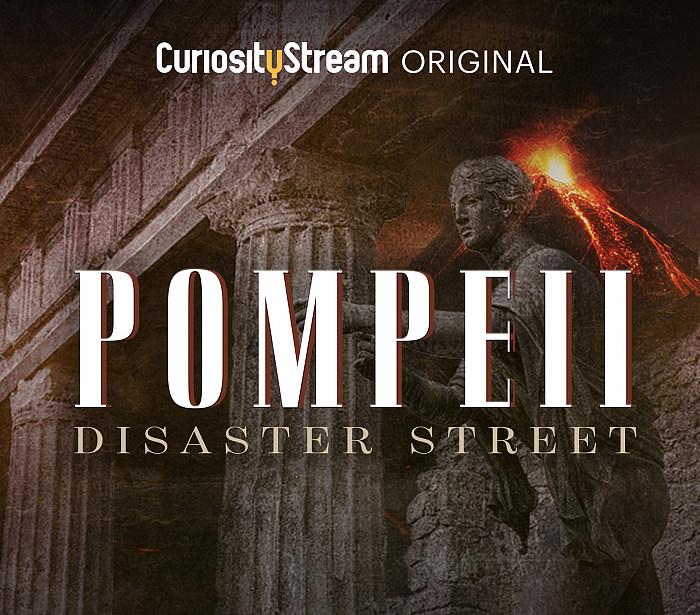 CuriosityStream Unearths New Facts and Surprising Revelations in the World Premiere Documentary "Pompeii: Disaster Street"
