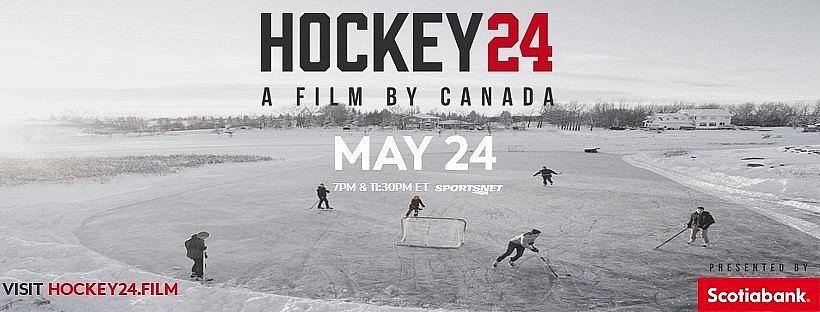 "Hockey 24" Film to Premiere on May 24; Scotiabank's 90-Minute Documentary to Showcase 24 Hours of Hockey in Canada