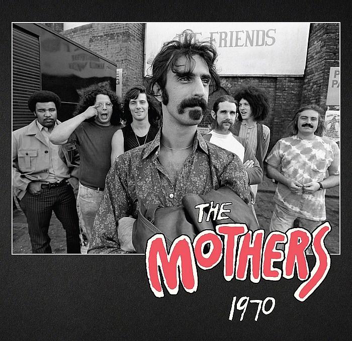 Frank Zappa's Celebrated 1970 Mothers Lineup Commemorated With Unreleased 70-Song Collection Of Studio And Live Recordings For 50th Anniversary
