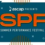 ASCAP Emmy Nominees Ingrid Michaelson, Siddhartha Khosla And David Dabbon To Headline Final Week Of ASCAP Presents SPF (Summer Performance Festival) On August 27