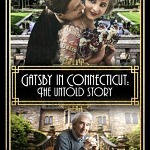 Vision Films Presents the Documentary That Is Set to Send Shock Waves Through the Literary World, "Gatsby in Connecticut: The Untold Story" Featuring Sam Waterston