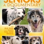 "Seniors, a Dogumentary" Coming to DVD and VOD on September 29