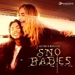 Better Noise Music Releases SNO BABIES Motion Picture Soundtrack